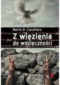Z więzienia do wdzięczności