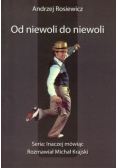 Od niewoli do niewoli