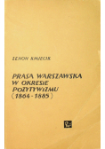 Prasa warszawska w okresie pozytywizmu 1864 1885