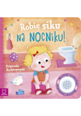 Robię siku na nocniku Książeczka dla dziewczynki