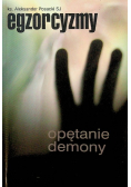 Egzorcyzmy opętanie demony