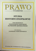 Prawo CCLXXXVIII Studia Historycznoprawne TOm dedykowany profesorowi Alfredowi Koniecznemu