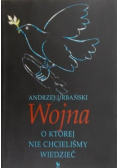 Wojna o której nie chcieliśmy wiedzieć