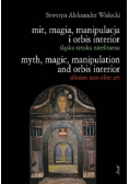 Mit magia manipulacja i orbis interior
