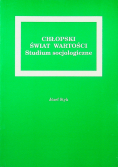 Chłopski świat wartości Studium socjologiczne