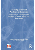 Teaching Well with Adolescent Learners