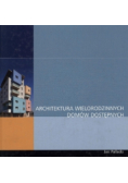 Architektura wielorodzinnych domów dostępnych