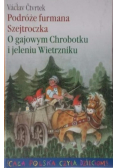 O gajowym Chrobotku i jeleniu Wietrzniku
