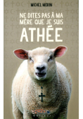 Ne dites pas a ma mere que je suis athee