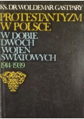 Protestantyzm w Polsce w dobie dwóch wojen światowych część I 1914 - 1939