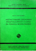 Kształtowanie zachowań prospołecznych u dzieci za pomocą modelowania