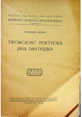Twórczośc poetycka Jana Dantyszka 1948 r.