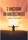 Z więzienia do wdzięczności