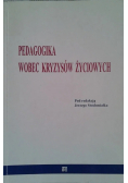 Pedagogika wobec kryzysów życiowych