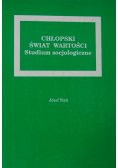 Chłopski świat wartości Studium socjologiczne