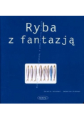 Ryba z fantazją