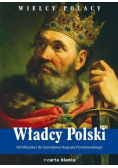 Władcy Polski Od Mieszka I do Stanisława Augusta Poniatowskiego