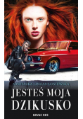 Jesteś moja  dzikusko