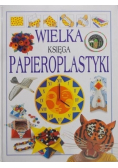 Wielka księga papieroplastyki