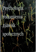 Psychologia rozumienia zjawisk społecznych