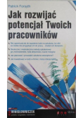 Jak rozwijać potencjał Twoich pracowników