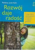 Rozwój daje radość. Terapia dzieci upośledzonych umysłowo w stopniu głębokim