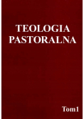 Teologia pastoralna Tom I