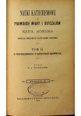 Nauki Katechismowe o Prawdach wiary i obyczajów Tom II 1886r.