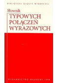 Biblioteka Gazety Wyborczej Tom 12 Słownik typowych połączeń wyrazowych