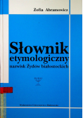 Słownik etymologiczny nazwisk Żydów białostockich