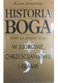 Historia Boga 4000 lat dziejów Boga w judaizmie chrześcijaństwie i islamie