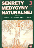Sekrety medycyny naturalnej Tom 3