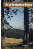 Wokół Władysława Orkana Aspekty literackie kulturowe i medialne