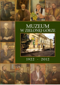 Muzeum w Zielonej Górze 1922 - 2012
