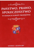 Państwo prawo społeczeństwo w dziejach Europy Środkowej