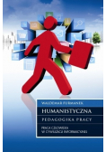 Humanistyczna pedagogika pracy