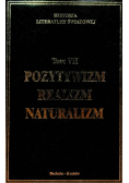 Historia literatury światowej Tom VII Pozytywizm realizm naturalizm