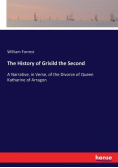 The History of Grisild the Second