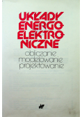 Układy energoelektroniczne Obliczanie modelowanie i projektowanie