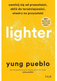 Lighter. Uwolnij się od przeszłości, zbliż do teraźniejszości, otwórz na przyszłość