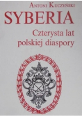 Syberia. Czterysta lat polskiej diaspory