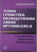 Teoria i praktyka rozwiązywania zadań optymalizacji