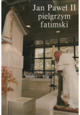 Jan Paweł II pielgrzym fatimski