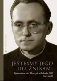 Jesteśmy jego dłużnikami