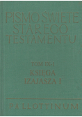 Pismo Święte Starego Testamentu Tom IX 1 Księga Izajasza 1