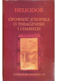 Opowieść etiopska o Theagenesie i Chariklei