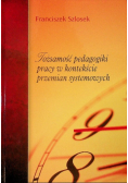 Tożsamość pedagogiki pracy w kontekście przemian systemowych