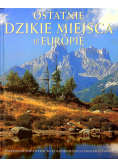 Ostatnie dzikie miejsca w Europie