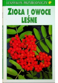 Leksykon przyrodniczy. Zioła i owoce leśne