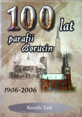 100 lat Parafii Borucin 1906 2006